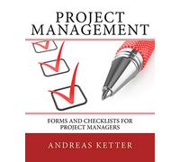 Project Management: Forms and Checklists for Project Managers