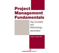 Project Management Fundamentals: Key Concepts and Methodology