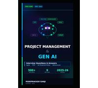 Project Management & Gen AI Interview Questions and Answers: 500+ Q&A for Agile, PMP & AI-Powered Roles in 2025-2026