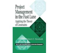 Project Management in the Fast Lane: Applying the Theory of Constraints (The CRC Press Series on Constraints Management)