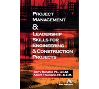 Project Management &Leadership Skills for Engineering & Construction Projects