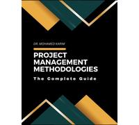 Project Management Methodologies: The Complete Guide