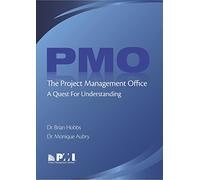 Project Management Office (PMO): A Quest for Understanding (Final Research Report)
