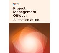 Project Management Offices: A Practice Guide
