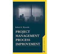 Project Management Process Improvement (Effective Project Management)