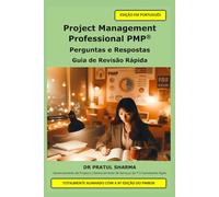 Project Management Professional PMP®: Perguntas e Respostas - Guia de Revisão Rápida (Portuguese)