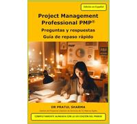 Project Management Professional PMP®: Preguntas y respuestas - Guía de repaso rápido: 20 (Spanish)
