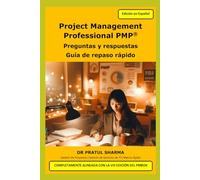Project Management Professional PMP®: Preguntas y respuestas - Guía de repaso rápido (Spanish)