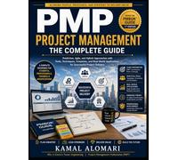 Project Management Professional (PMP®) The Complete Guide: A Comprehensive PMBOK® 7-Based Study Guide with Agile, Hybrid, Predictive Approaches, ... Energy & Project Management Series)
