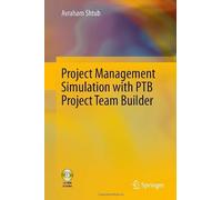 Project Management Simulation with PTB Project Team Builder by Shtub, Avraham (2012) Hardcover