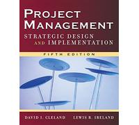 Project Management: Strategic Design and Implementation (MECHANICAL ENGINEERING)