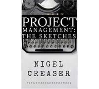 Project Management: The Sketches (The George Onaswell Triolgy)