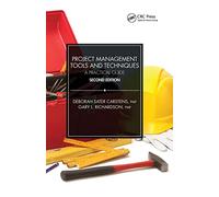Project Management Tools and Techniques: A Practical Guide, Second Edition