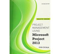 Project Management Using Microsoft Project 2013 - Industry Version