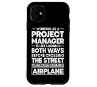 Project Manager funny Project Management Case for iPhone 11