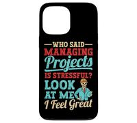 Project Manager funny Project Management Case for iPhone 13 Pro Max