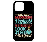 Project Manager funny Project Management Case for iPhone 16 Pro Max