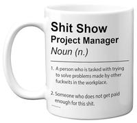 Project Manager Mug - Sh*t Show - Novelty Gifts for Project Manager from Colleague Friend, Rude Joke Presents, 11oz Ceramic Dishwasher Safe Premium Gift Mugs