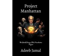 Project Manhattan- The untold story of the Manhattan project