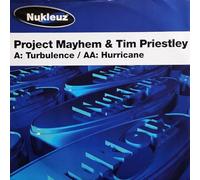 Project Mayhem & Tim Priestly - Hurricane/Turbulence [12" VINYL]