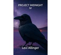 PROJECT MIDNIGHT IV (The ATLAS SAGA)