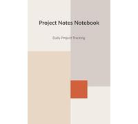 Project Notes Notebook: Daily Project Tracking