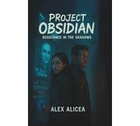 Project Obsidian: Race Against Time to Stop Reality’s Collapse: 2 (The Erased Truth)