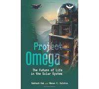 Project Omega: The Future of Life in the Solar System