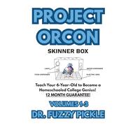 PROJECT ORCON: Teach Your 6-Year-Old to Become a Homeschooled College Genius! 12 Month Guarantee!