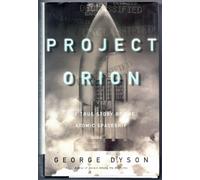 Project Orion: The True Story of the Atomic Spaceship