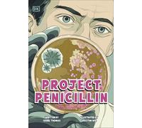 Project Penicillin: The Race to Develop a Life-Saving Antibiotic – DK Science Stories