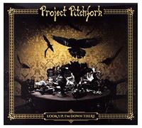 Project Pitchfork - Look Up, I'm Down There