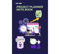 Project Planner Note Book: Organize and Execute Your Goals with Precision.: A Comprehensive Tool to Plan, Track, and Complete Projects Effectively - Perfect for Professionals, Students, and Creatives.