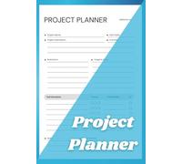 Project Planner Notebook: Plan, Track, and Manage Your Projects Efficiently | Task Organizer, Goal Tracker, and Productivity Journal for Professionals, Students & Creatives