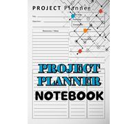 Project Planner Notebook: project And Task Management Notebook Journal With Checklists And Gantt Chart