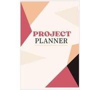 Project Planner: Organize Tasks, Deadlines, Goals & Notes to Successfully Manage Projects