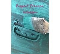 Project Planner Plan*Create*Achieve: Furniture Artist Painting Organizer / Home Improvement Tracker / DIY To-Do Journal / Minimalist Notebook Interior for Small or Large Projects