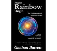 Project Rainbow: Origin: Forbidden Genesis - Thriller Edition