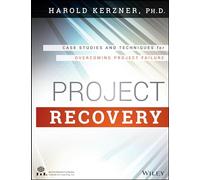Project Recovery: Case Studies and Techniques for Overcoming Project Failure