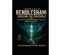 Project Rendlesham: Crossing the Threshold (The Rendlesham Revelation)