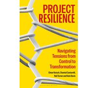 Project Resilience : Navigating Tensions from Control to Transformation