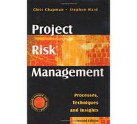 Project Risk Management: Processes, Techniques and Insights