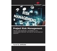 Project Risk Management: PROJECT RISK MODELING : VULNERABILITY OF A MANAGEMENT PROCESS "THE CASE OF THE AUTOMOTIVE INDUSTRY"