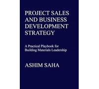 Project Sales and Business Development Strategy: A Practical Playbook for Building Materials Leadership
