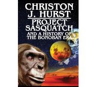 Project Sasquatch and a History of the Bonoban Era