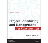 Project Scheduling and Management for Construction: 89 (RSMeans)