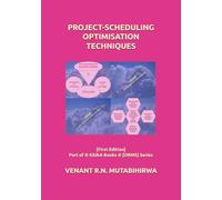 PROJECT-SCHEDULING OPTIMISATION TECHNIQUES: [First Edition] Part of © KiUkA Books © [ORMS] Series: [First Edition] Part of (c) KiUkA Books (c) [ORMS] ... Research (Management Science)] SERIES)