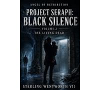 Project Seraph: Black Silence - Volume 2 (Angel of Retribution)