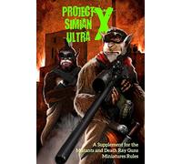 Project Simian Ultra X: A Supplement for the Mutants and Death Ray Guns Miniatures Rules: Volume 2