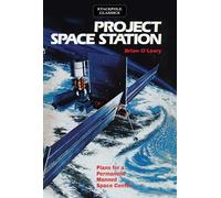 Project Space Station: Plans for a Permanent Manned Space Station (Stackpole Classics)